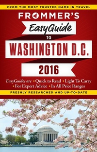 Enlarge image Cover: Frommer's EasyGuide to Washington, D.C. 2016 - Frommermedia