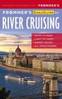 Cover: Frommer's EasyGuide to River Cruising - Frommermedia