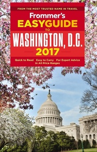 Enlarge image Cover: Frommer's EasyGuide to Washington, D.C. 2017 - Frommermedia