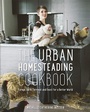 Cover: The Urban Homesteading Cookbook - Douglas & McIntyre