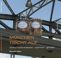 Cover: M&uuml;nchen tischt auf - Maier, Petra