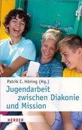 Cover: Jugendarbeit zwischen Diakonie und Mission - Verlag Herder