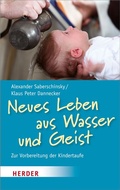 Cover: Neues Leben aus Wasser und Geist - Verlag Herder