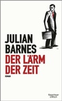 Cover: Der L&auml;rm der Zeit - Kiepenheuer & Witsch