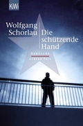Cover: Die sch&uuml;tzende Hand - Kiepenheuer & Witsch
