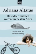 Cover: Das Meer und ich waren im besten Alter - Kiepenheuer & Witsch