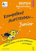 Cover: Kompetent Aufsteigen Junior Deutsch - Rechtschreiben 4. Klasse Volksschule - G&G Verlag, Kinder- und Jugendbuch
