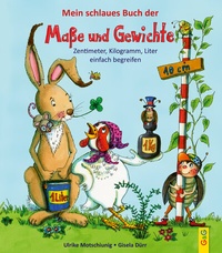 Abbildung von: Mein schlaues Buch der Maße und Gewichte - G&G Verlag, Kinder- und Jugendbuch