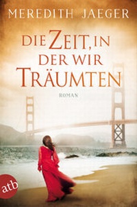 Abbildung von: Die Zeit, in der wir träumten - Aufbau Taschenbuch