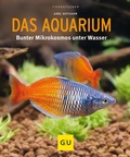 Cover: Das Aquarium - Gr&auml;fe und Unzer
