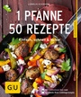 Cover: 1 Pfanne - 50 Rezepte - Gräfe und Unzer