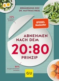 Cover: Abnehmen nach dem 20:80-Prinzip - Gr&auml;fe und Unzer