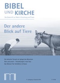 Cover: Bibel und Kirche / Der andere Blick auf Tiere - Katholisches Bibelwerk e.V.