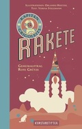 Cover: Kapit&auml;n Grigoleits Rakete - kunstanstifter GmbH & Co. KG