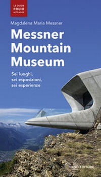 Enlarge image Cover: Messner Mountain Museum - Folio
