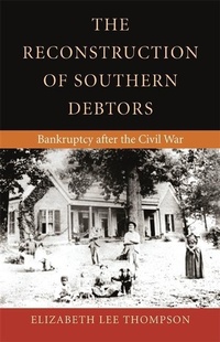 Abbildung von: The Reconstruction of Southern Debtors - University of Georgia Press