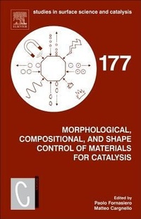 Enlarge image Cover: Morphological, Compositional, and Shape Control of Materials for Catalysis: Volume 177 - Elsevier