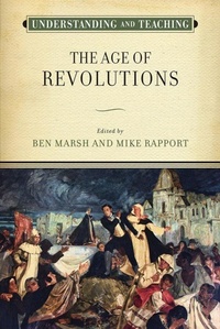 Enlarge image Cover: Understanding and Teaching the Age of Revolutions - University of Wisconsin Press