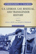 Cover: Understanding and Teaching U.S. Lesbian, Gay, Bisexual, and Transgender History - University of Wisconsin Press