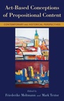 Cover: Act-Based Conceptions of Propositional Content - Oxford University Press Inc