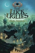 Cover: The Luck Uglies - Turtleback Books