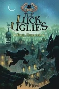 Enlarge image Cover: The Luck Uglies - Turtleback Books