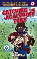 Cover: Catching the Jigglypuff Thief - Turtleback Books