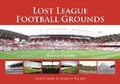 Cover: Lost League Football Grounds 2nd edition - Ian Allan Publishing
