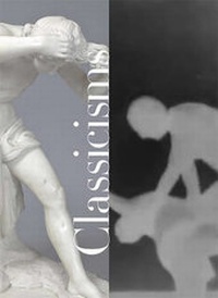 Enlarge image Cover: Classicisms - University of Chicago,David & Alfred Smart Museum,US