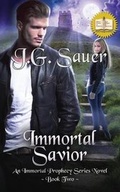 Cover: Immortal Savior, An Immortal Prophecy Series Novel, Book 2 - Krazy Kat Publishing, LLC