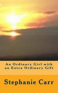 Enlarge image Cover: An Ordinary Girl with an Extra Ordinary Gift - East Anglian Press