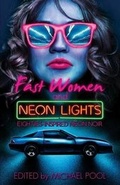 Cover: Fast Women and Neon Lights - Short Stack Books