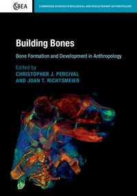 Enlarge image Cover: Building Bones: Bone Formation and Development in Anthropology - Cambridge University Press