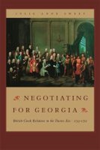 Enlarge image Cover: Negotiating for Georgia - University of Georgia Press