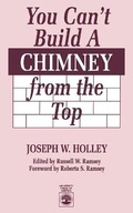 Cover: You Can't Build a Chimney From the Top - University Press of America