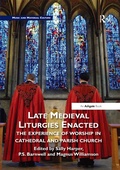 Cover: Late Medieval Liturgies Enacted - Routledge