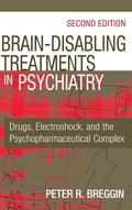 Cover: Brain-Disabling Treatments in Psychiatry - Springer Publishing Company