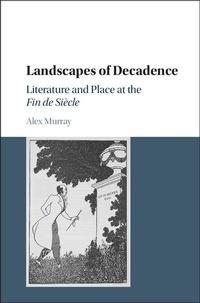 Enlarge image Cover: Landscapes of Decadence - Cambridge University Press