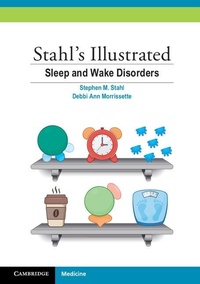 Abbildung von: Stahl's Illustrated Sleep and Wake Disorders - Cambridge University Press