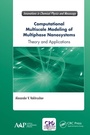 Cover: Computational Multiscale Modeling of Multiphase Nanosystems - Apple Academic Press Inc.