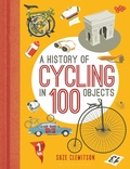 Cover: A History of Cycling in 100 Objects - Bloomsbury Sport