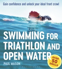 Abbildung von: Swimming For Triathlon And Open Water - Bloomsbury Sport