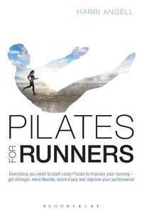 Abbildung von: Pilates for Runners - Bloomsbury Sport