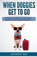Cover: When Doggies Get to Go - BOOKBABY