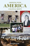Cover: Growing with America-Colonial Roots - Xlibris Us