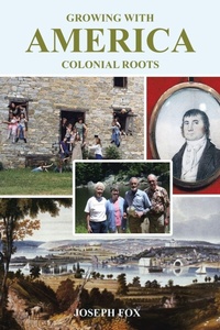 Enlarge image Cover: Growing with America-Colonial Roots - Xlibris Us