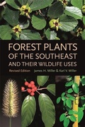 Cover: Forest Plants of the Southeast and Their Wildlife Uses - University of Georgia Press