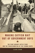 Cover: Making Catfish Bait out of Government Boys - University of Georgia Press