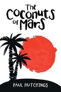 Enlarge image Cover: The Coconuts of Mars - AUTHORHOUSE