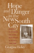 Cover: Hope and Danger in the New South City - University of Georgia Press